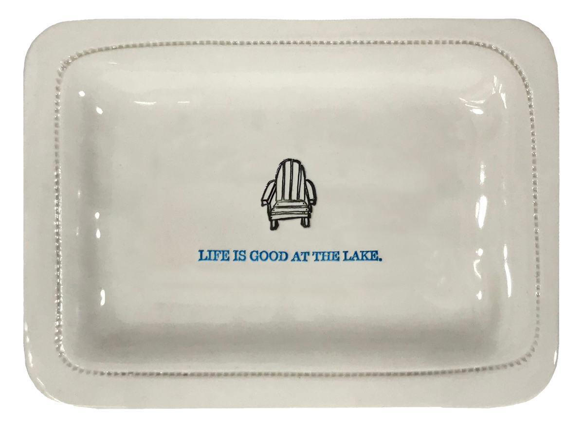Life Is Good at the Lake.