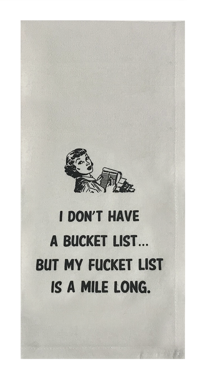 I Don't Have A Bucket List...But My Fucket List Is Mile Long.