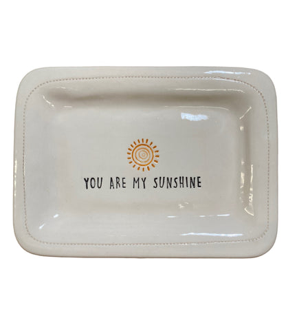 You are my sunshine.