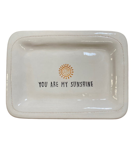 You are my sunshine.
