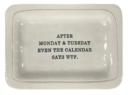 After Monday & Tuesday Even the Calendar Says WTF.