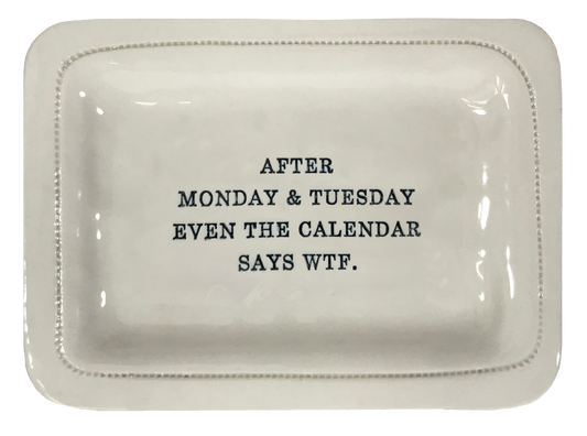 After Monday & Tuesday Even the Calendar Says WTF.