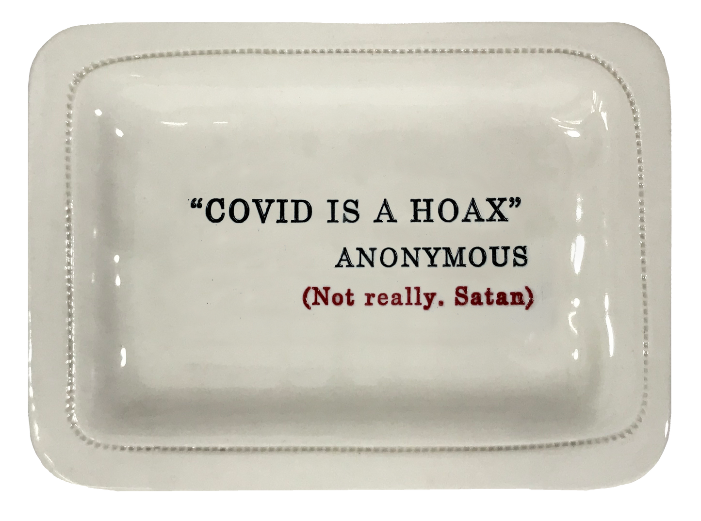 "COVID Is A Hoax"
