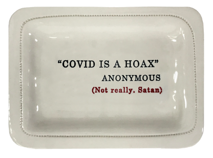 "COVID Is A Hoax"