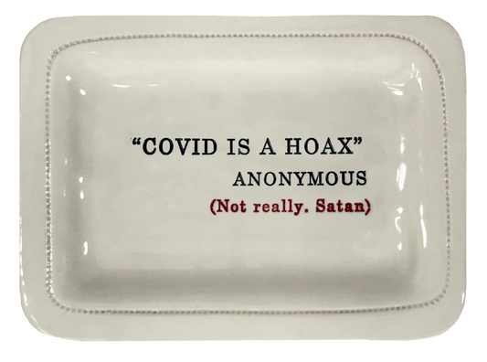 "COVID Is A Hoax"