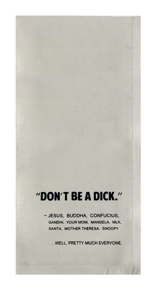Dont be a Dick.