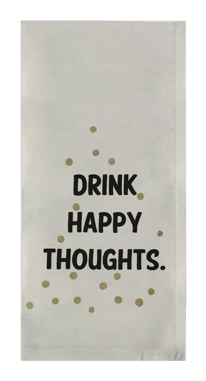 Drink Happy Thoughts.