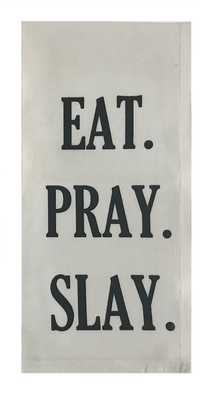 Eat. Pray. Slay.