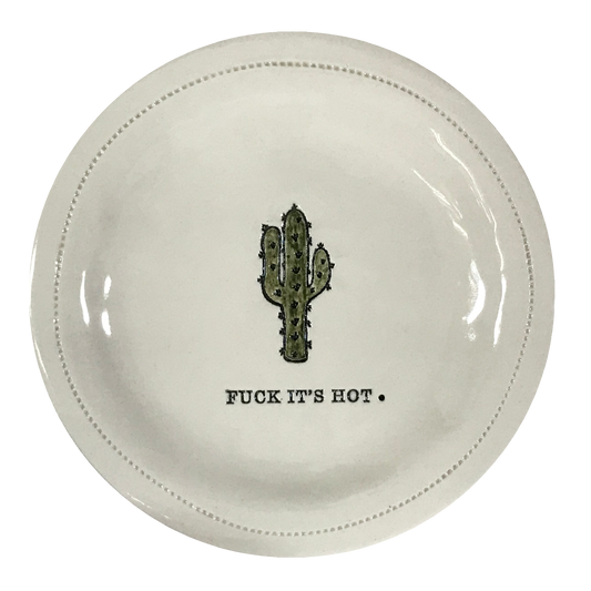 Fuck It's Hot.-Porcelain Round