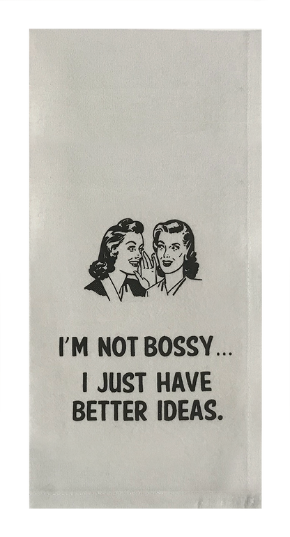 I'm Not Bossy... I Just have Better Ideas