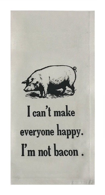 I Can't Make Everybody Happy. I'm Not Bacon.