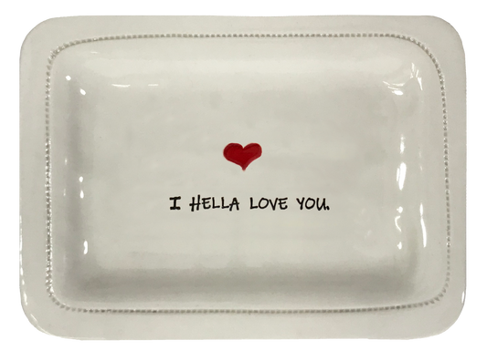 I Hella Love You.