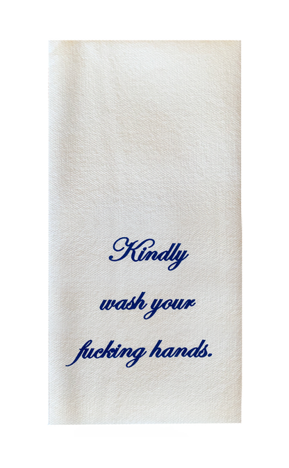 Kindly Wash Your Fucking Hands. - Disposable Guest Towels