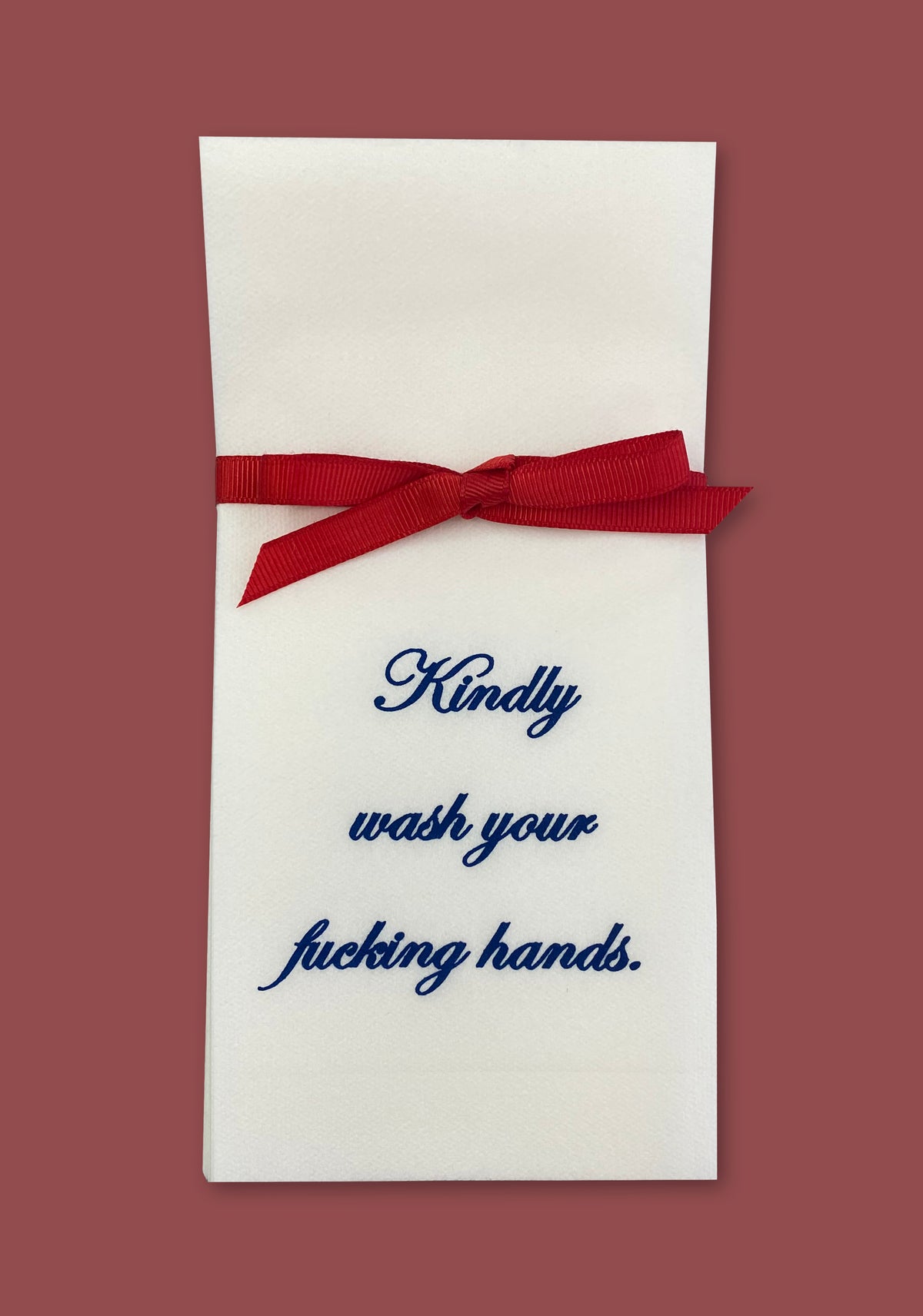 Kindly Wash Your Fucking Hands. - Disposable Guest Towels