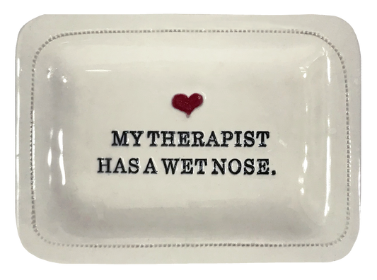 My Therapist Has A Wet Nose.