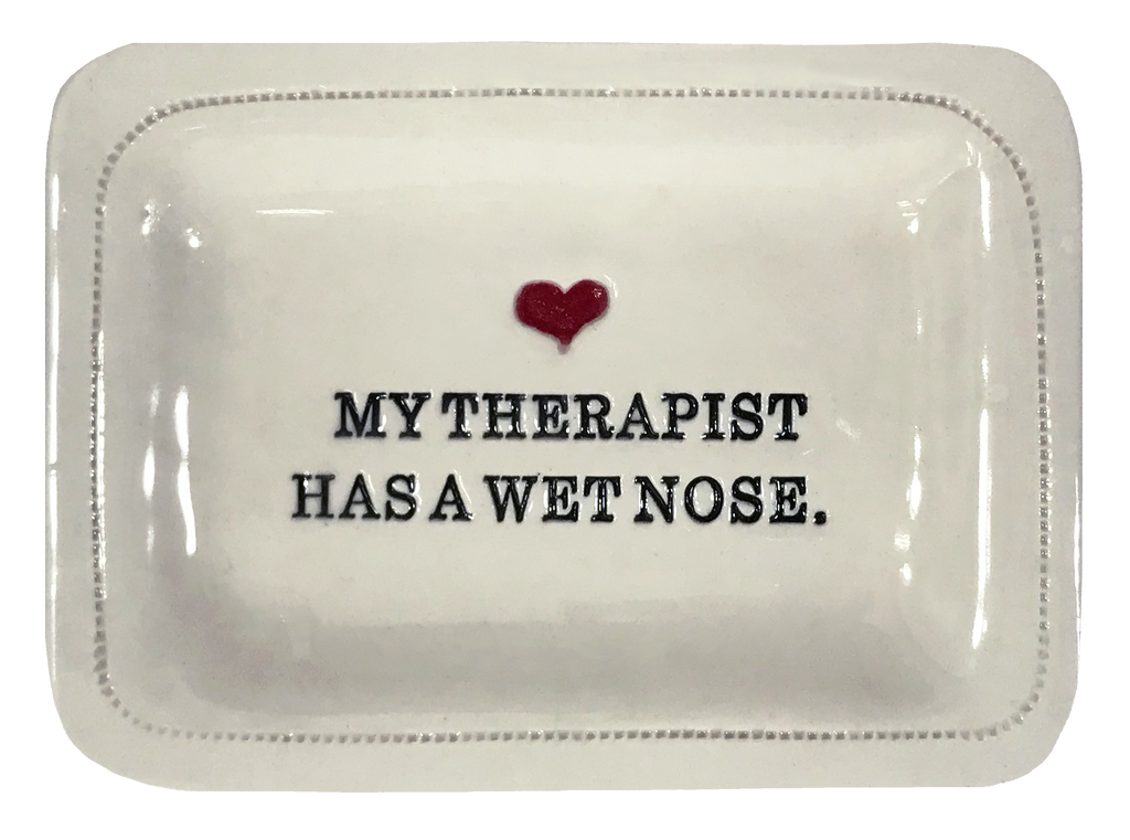 My Therapist Has A Wet Nose.