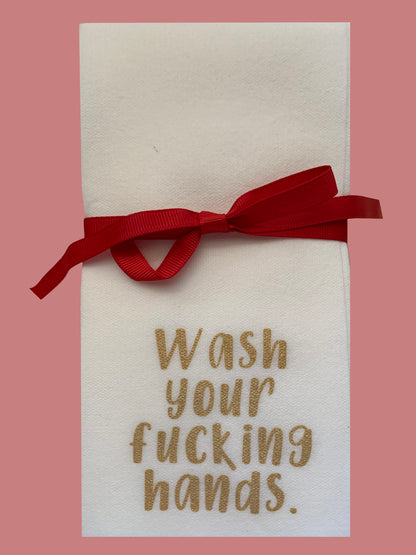 Wash Your Fucking Hands. - Disposable Guest Towels
