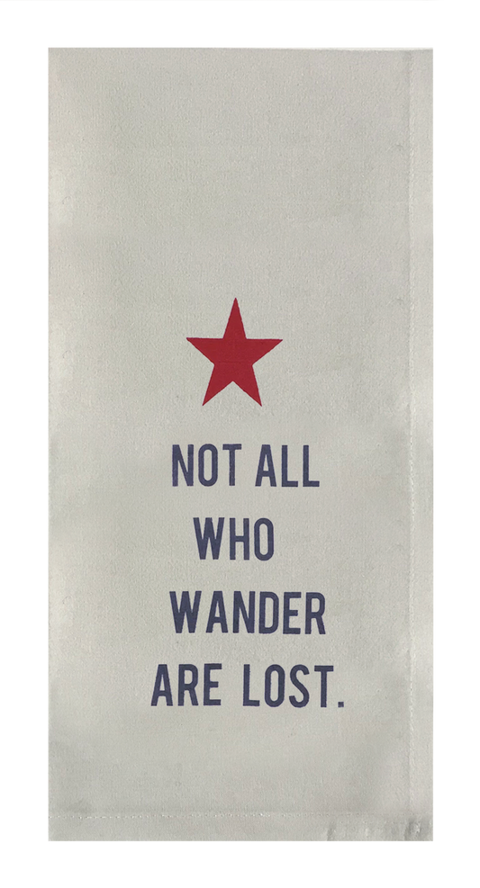Not All Who Wander are Lost.
