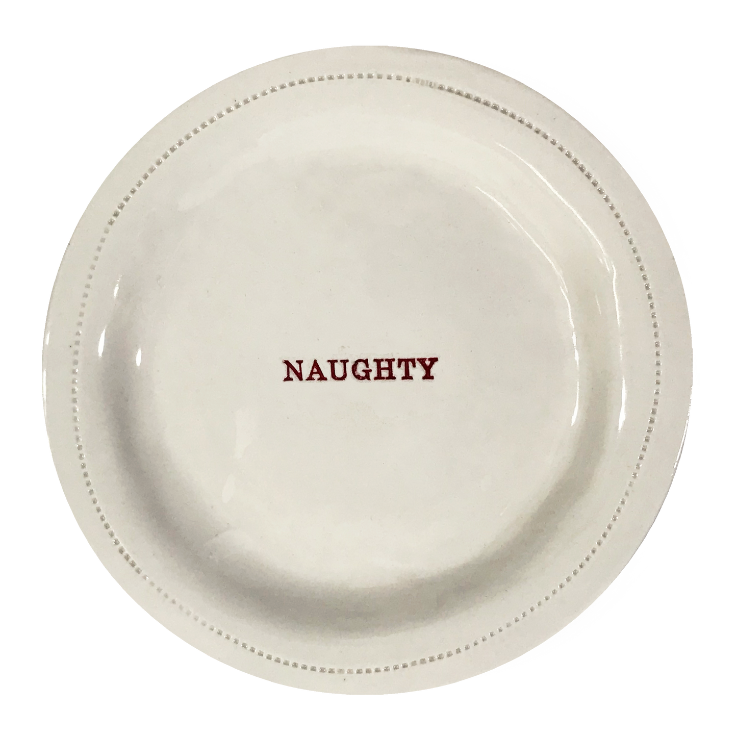 Naughty.-  6" Porcelain Round Dish