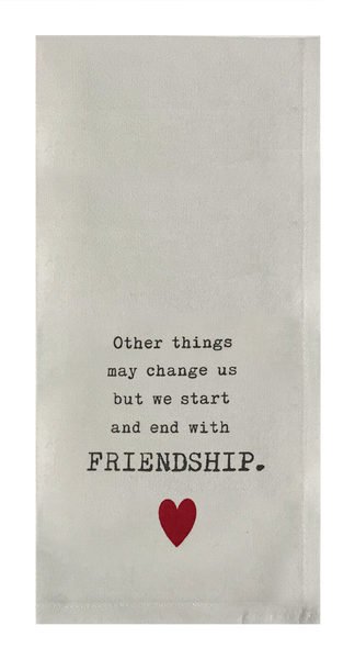 Other Things May Change but We Start and End with Friendship.
