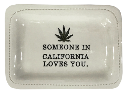 CUSTOM - Someone In California Loves You.- 4x6 Porcelain Dish