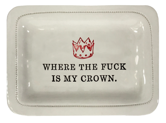 Where the Fuck Is my Crown.