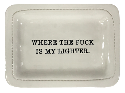 Where The Fuck Is My Lighter.