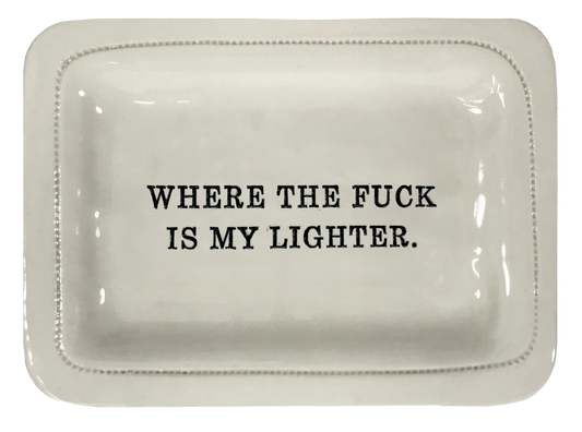 Where The Fuck Is My Lighter.