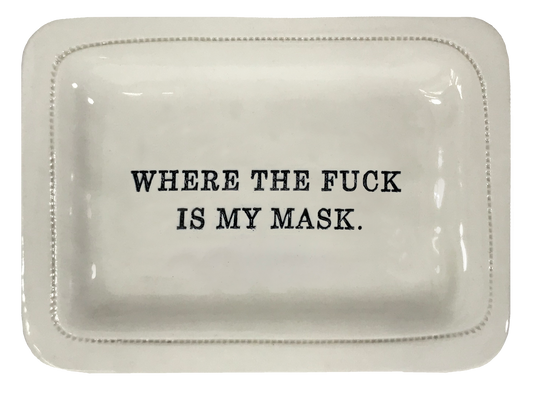 Where The Fuck Is My Mask.