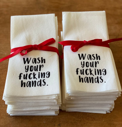 Wash Your Fucking Hands. - Disposable Guest Towels