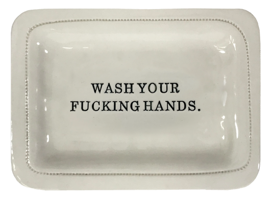 Wash Your Fucking Hands.